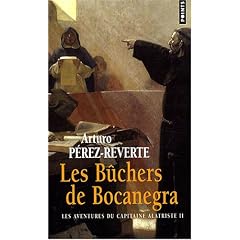 Les aventures du capitaine Alatriste, Tome 2 : Les B�chers de Bocanegra