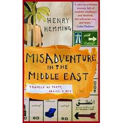 Misadventure in the Middle East: Travels as Tramp, Artist and Spy