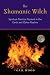 Book Shamanic Witch: Spiritual Practice Rooted in the Earth and Other Realms