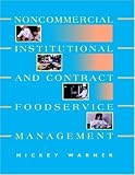 Noncommercial, Institutional, and Contract Foodservice Management