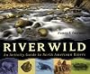 River Wild: An Activity Guide to North American Rivers