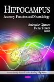 Hippocampus: Anatomy, Functions and Neurobiology (Neuroanatomy Research at the Leading Edge)