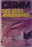 Der erste Amerikaner. Das R�tsel des vor-kolumbianischen Indianers - C.W. Ceram