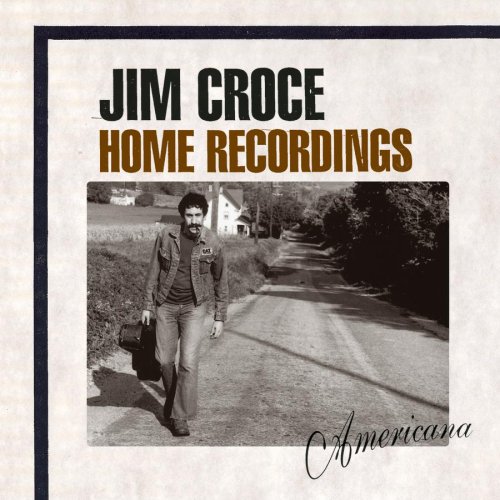 Jim Croce - Home Recordings: Americana - Zortam Music