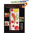 As Fresh as It Gets: Everyday Recipes from the Tomato Fresh Food Caf