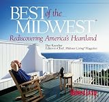 Best of the Midwest: Rediscovering America s Heartland (Insiders Guide)