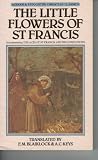 The Little flowers of St Francis : the acts of Saint Francis and his companions
