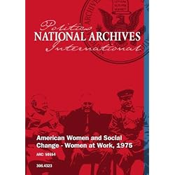 American Women and Social Change - Women at Work, 1975