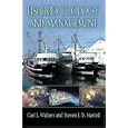 Fisheries Ecology and Management by  Carl J. Walters and Steven J. D. Martell