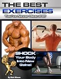 The Best Exercises You've Never Heard of: Shock Your Body Into New Gains
