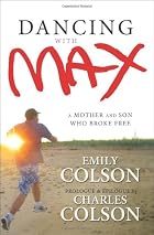 Dancing with Max: A Mother and Son Who Broke Free Dancing with Max: A Mother and Son Who Broke Free