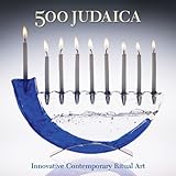 500 Judaica : innovative contemporary ritual art