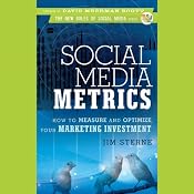 Social Media Metrics: How to Measure and Optimize Your Marketing Investment | [Jim Sterne]