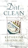 The Dirt on Clean: An Unsanitized History