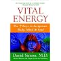 Vital Energy: The 7 Keys to Invigorate Body, Mind,&hellip by David Simon M.D.