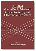 Applied Many-Body Methods in Spectroscopy and Electronic Structure