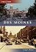Des Moines (Then & Now (Arcadia)) Des Moines (Then & Now (Arcadia))