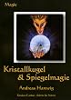 Kristallkugel und Spiegelmagie