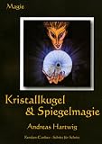 Kristallkugel und Spiegelmagie