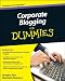 Corporate Blogging For Dummies