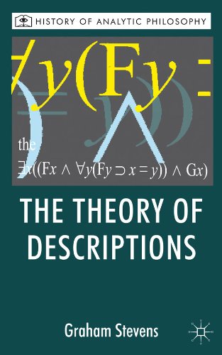The Theory of Descriptions: Russell and the Philosophy of Language (History of Analytic Philosophy)