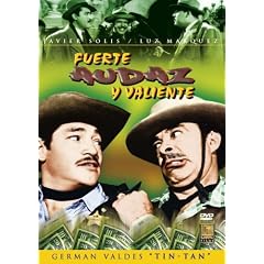 Fuerte Audaz y Valiente by 