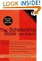 The Scholarship Book, 13th Edition: The Complete Guide to Private-Sector Scholarships, Fellowships, Grants, and Loans for the Undergraduate