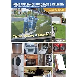 Home Appliance Purchase And Delivery Made Easy! 4th Edition