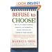 Refuse to Choose!: Use All of Your Interests, Passions, and Hobbies to Create the Life and Career of Your Dreams