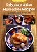 Fabulous Asian Homestyle Recipes: Nutritious Meals in Minutes (Learning to Cook)