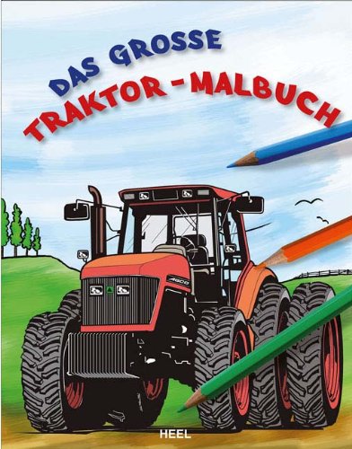 Heel Verlag GmbH Das gro&szlig;e Traktor-Malbuch