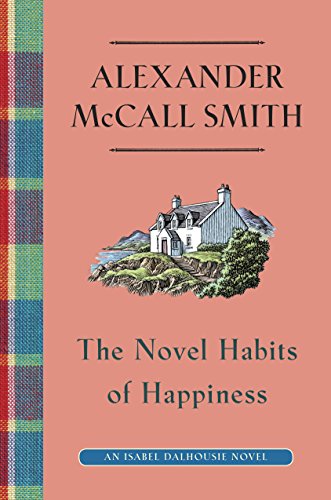 The Novel Habits of Happiness (Isabel Dalhousie Mysteries Book 10)