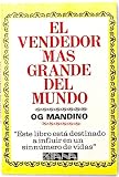 El Vendedor Mas Grande del Mundo (9681308042) by Mandino, Og