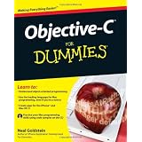 Objective-C For Dummies (For Dummies (Computers))by Neal Goldstein