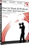 Class on Demand: How to Shoot and Produce Your Child's Sporting Event Soccer Game Video. Home Video DV Camera Tips and Tricks with MovieMaker or Apple iMovie. Soccer Training Tutorial DVD