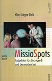 Produkt-Bild: Missio Spots. Andachten f&uuml;r die Jugend- und Gemeindearbeit