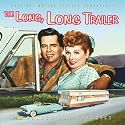 The Long, Long Trailer & Forever, Darling
