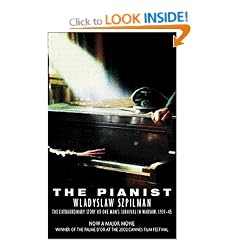 The Pianist: The Extraordinary Story of One Man's Survival in Warsaw, 1939-45