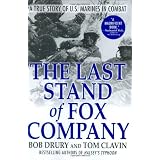 The Last Stand of Fox Company: A True Story of U.S. Marines in Combat