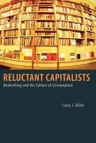 Reluctant Capitalists: Bookselling and the Culture of Consumption