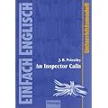 EinFach Englisch Unterrichtsmodelle. Unterrichtsmodelle f�r die Schulpraxis: J. B. Priestley 'An Inspector Calls'