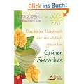 Das kleine Handbuch der rohk�stlich gesunden Gr�nen Smoothies