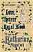 Love, Honour and Royal Blood - Book One: Katharine Swynford (N E de Ro T)