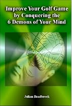 Click to Download Free Kindle Book -> Improve Your Golf Game by Conquering the 6 Demons of Your Mind