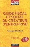 Guide fiscal et social du createur d'entreprise