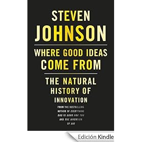 Where Good Ideas Come From: The Natural History of Innovation