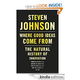 Where Good Ideas Come From: The Natural History of Innovation