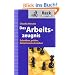 Das Arbeitszeugnis: Schreiben, pr�fen, Geheimcodes knacken
