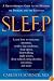 Sleep: A Groundbreaking Guide to the Mysteries, the Problems, and the Solutions