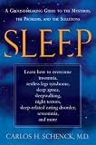 Sleep: A Groundbreaking Guide to the Mysteries, the Problems, and the Solutions